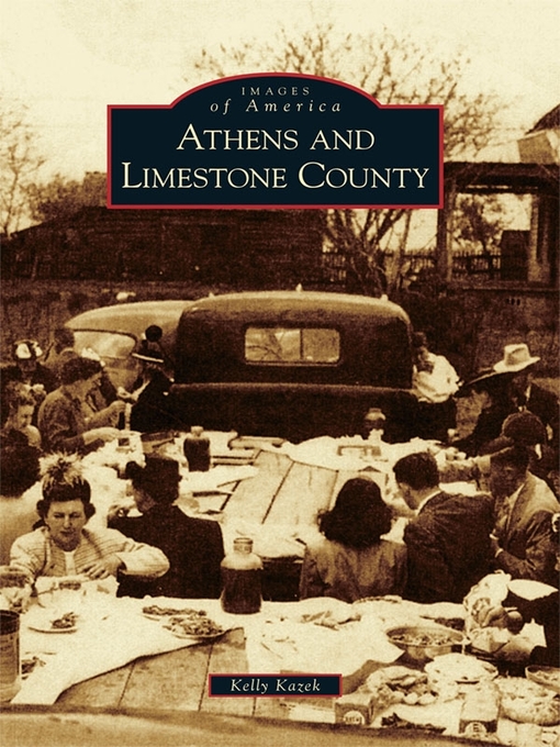 Title details for Athens and Limestone County by Kelly Kazek - Available